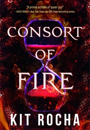 Consort of Fire (Kit Rocha)