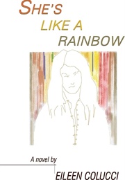 She's Like a Rainbow (Eileen Colucci)