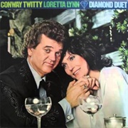 You Know Just What I'd Do - Loretta Lynn & Conway Twitty