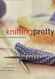 Knitting Pretty (Kris Percival)