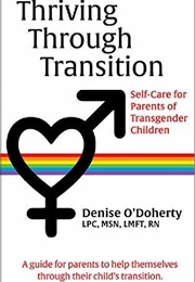 Thriving Through Transition: Self-Care for Parents of Transgender Children (Denise O'Doherty)