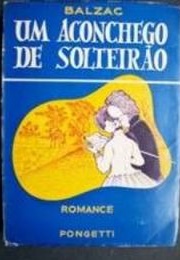 Um Aconchego De Solteirão (Honoré De Balzac)