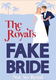The Royal's Fake Bride (Brenna Jacobs)