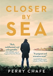 Closer by Sea (Perry Chafe)