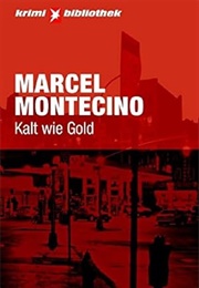 Kalt Wie Gold (Marcel Montecino)