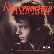 Love Somebody - Rick Springfield