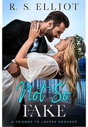 Not So Fake (R.S. Elliot)