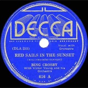 Red Sails in the Sunset - Bing Crosby