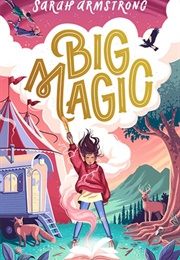 Big Magic (Sarah Armstrong)