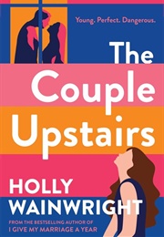 The Couple Upstairs (Holly Wainwright)