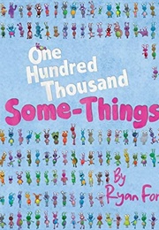 One Hundred Thousand Some-Things (Ryan Forbes)