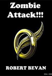 Zombie Attack!!! (Robert Bevan)