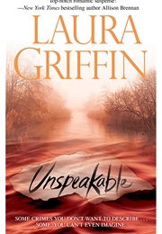 Unspeakable (Laura Griffin)