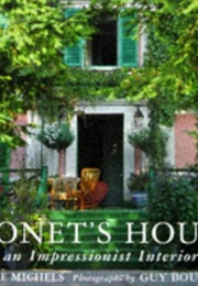 Monet's House : An Impressionist Interior (Heide Michels)