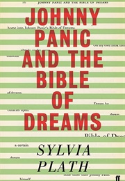 Johnny Panic and the Bible of Dreams (Sylvia Plath)