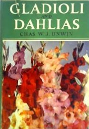 Gladioli & Dahlias (Charles W. Unwin)