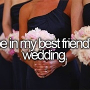 Be in My Best Friends Wedding