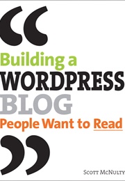 Building a Wordpress Blog People Want to Read (Scott McNulty)