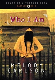 Who I Am (Melody Carlson)
