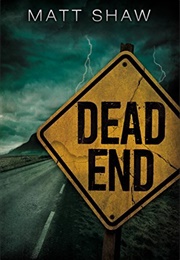 Dead End (Matt Shaw)
