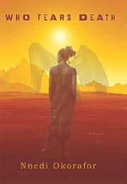 Who Fears Death (Nnedi Okorafor)