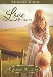 Love Remains (Sarah M Eden)