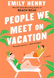 People We Meet on Vacation (Emily Henry)