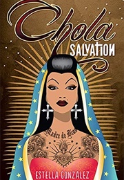 Chola Salvation (Estella Gonzalez)