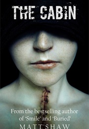 The Cabin (Matt Shaw)