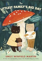 The Littlest Family's Big Day (Emily Winfield Martin)