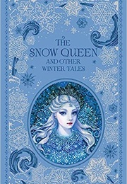The Snow Queen and Other Winter Tales (Various Authors)