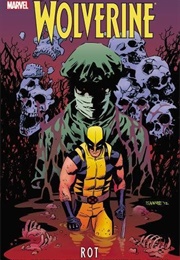 Wolverine: Rot (Cullen Bunn)