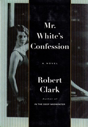 Mr. White's Confession (Robert Clark)