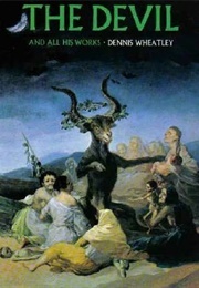 The Devil and All His Works (Dennis Wheatley)