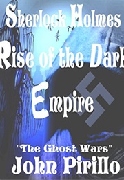 Sherlock Holmes: Rise of the Empire (John Pirillo)