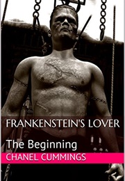 Frankenstein&#39;s Lover (Chanel Cummings)