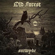 Old Forest - Sutwyke