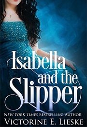 Isabella and the Slipper (Victorine E. Lieske)