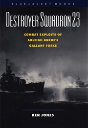 Destroyer Squadron 23 (Ken Jones)