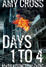 Days 1 to 4 (Amy Cross)