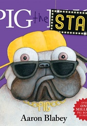 Pig the Star (Aaron Blabey)