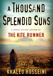 A Thousand Splendid Suns (Khaled Hosseini)
