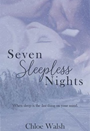 Seven Sleepless Nights (Chloe Walsh)