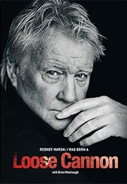 Rodney Marsh: I Was Born a Loose Cannon (Rodney Marsh)