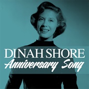 Anniversary Song - Dinah Shore
