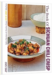 The Book of Sichuan Chili Crisp (Jing Gao)