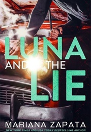 Luna and the Lie (Mariana Zapata)
