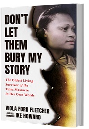 Don't Let Them Bury My Story (Viola Ford Fletcher)