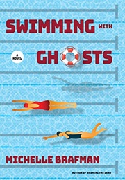Swimming With Ghosts (Michelle Brafman)