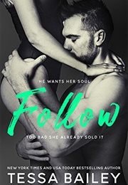 Follow (Tessa Bailey)